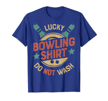 Load image into Gallery viewer, Funny shirts V-neck Tank top Hoodie sweatshirt usa uk au ca gifts for Lucky Bowling Shirt Do not Wash T shirt Bowlers Funny Gifts 1529776