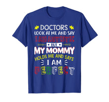 Load image into Gallery viewer, Funny shirts V-neck Tank top Hoodie sweatshirt usa uk au ca gifts for My Mommy Holds Me And Says I Am Perfect Autism Kid T-Shirt 2309389