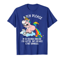 Load image into Gallery viewer, Funny shirts V-neck Tank top Hoodie sweatshirt usa uk au ca gifts for Bitch Please I'm So Fucking Fabulous Funny Unicorn T-shirt 2319098