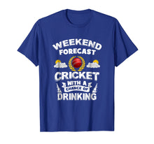 Load image into Gallery viewer, Funny shirts V-neck Tank top Hoodie sweatshirt usa uk au ca gifts for Weekend Forecast: Cricket With Chance of Drinking! Funny Tee 4091377