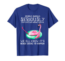 Load image into Gallery viewer, People Should Seriously Stop Expecting Normal Flamingo Shirt