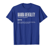 Load image into Gallery viewer, Mamba Mentality Motivational Quote Inspirational Definition T-Shirt-118955