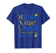 Load image into Gallery viewer, World Down Syndrome Day Awareness Socks Down Right Perfect TShirt106864