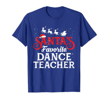 Load image into Gallery viewer, Santa's Favorite Dance Teacher Funny Christmas Gifts T-Shirt