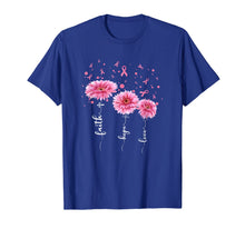 Load image into Gallery viewer, Faith Hope Love : Pink Daisy Flower Breast Cancer Awareness T-Shirt 101439