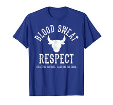 Load image into Gallery viewer, First Two You Give Last One You Earn - Blood Sweat Respect T-Shirt-293307