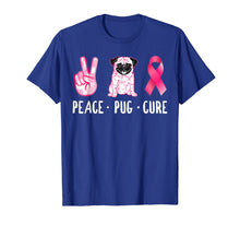 Load image into Gallery viewer, Peace Cure Pug Breast Cancer Awareness Gifts T-Shirt