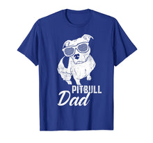 Load image into Gallery viewer, Pitbull Dad Funny Cool Tee Dogs Lover Pit Bull Daddy Gifts T-Shirt