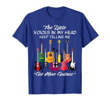 Load image into Gallery viewer, The little voices in my head keep telling me get more guitar T-Shirt-2501242