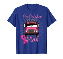 Load image into Gallery viewer, On Octorber We Wear Pink T-Shirt