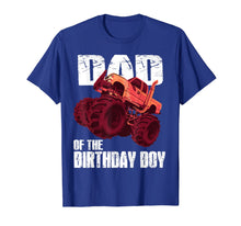 Load image into Gallery viewer, Monster Truck Dad Of The Birthday Boy Kids Gifts T-Shirt