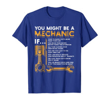 Load image into Gallery viewer, You Might Be A Mechanic If T-Shirt Funny Mechanic Gifts-120573