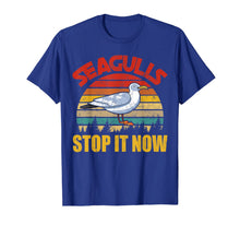 Load image into Gallery viewer, Funny shirts V-neck Tank top Hoodie sweatshirt usa uk au ca gifts for Vintage Retro Seagulls Bird Lover Stop It Now Funny Seagulls T-Shirt 231868