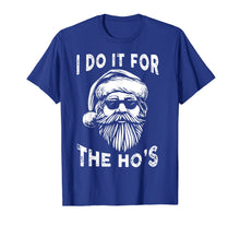 Load image into Gallery viewer, Funny shirts V-neck Tank top Hoodie sweatshirt usa uk au ca gifts for I Do It For The Hos Funny Christmas Santa Cool Sun Glasses T-Shirt 1013182