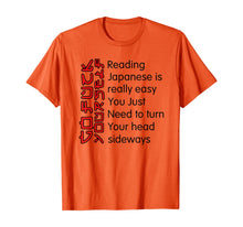 Load image into Gallery viewer, Reading Japanese is really easy shirt Student Quotes Funny T-Shirt