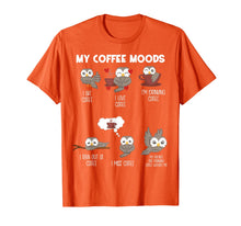 Load image into Gallery viewer, My Coffee Moods Owl Gift for Owl lovers and Coffee drinkers T-Shirt-245114