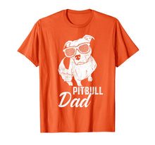 Load image into Gallery viewer, Pitbull Dad Funny Cool Tee Dogs Lover Pit Bull Daddy Gifts T-Shirt
