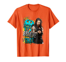 Load image into Gallery viewer, WWE Roman Reigns Believe That Graphic T-Shirt 546311