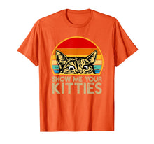 Load image into Gallery viewer, Show Me Your Kitties Funny Cat Gifts for Cat Kitten Lovers T-Shirt-2323902