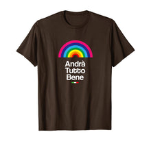 Load image into Gallery viewer, Andrà Tutto Bene | Italian think positive. Just fine Unisex. TShirt136730