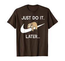 Load image into Gallery viewer, Do It Later Funny Sleepy Sloth For Lazy Sloth Lover TShirt207927