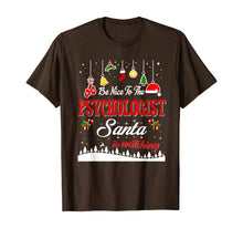 Load image into Gallery viewer, Psychologist Santa Is Watching Christmas Funny Gifts T-Shirt