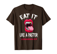 Load image into Gallery viewer, Mouth Eat It Like A Pastor Funny T-Shirt