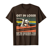 Load image into Gallery viewer, Funny shirts V-neck Tank top Hoodie sweatshirt usa uk au ca gifts for Get In Loser We're Seizing The Means Of Production Karl Marx T-Shirt 369050