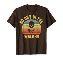 Load image into Gallery viewer, Retro Go Cry in the Walk-In Chef Cook Funny Vintage T-Shirt