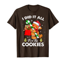 Load image into Gallery viewer, Funny shirts V-neck Tank top Hoodie sweatshirt usa uk au ca gifts for I Did It All For The Cookie Christmas Xmas Gingerbread Man T-Shirt 415639