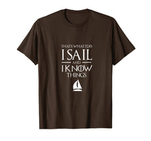 Load image into Gallery viewer, Funny shirts V-neck Tank top Hoodie sweatshirt usa uk au ca gifts for Sailing Captain T Shirt, I SAIL AND I KNOW THINGS T Shirt 258505
