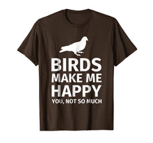 Load image into Gallery viewer, Funny shirts V-neck Tank top Hoodie sweatshirt usa uk au ca gifts for Bird Gifts for Bird Lovers - Funny Make me Happy T-Shirt 258504