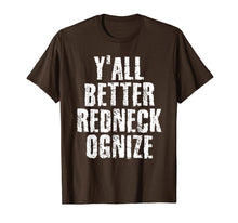 Load image into Gallery viewer, Funny shirts V-neck Tank top Hoodie sweatshirt usa uk au ca gifts for Y'ALL BETTER REDNECK-OGNIZE Shirt Funny Gift Idea 2284842