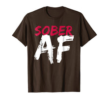 Load image into Gallery viewer, Funny shirts V-neck Tank top Hoodie sweatshirt usa uk au ca gifts for Sober AF Funny T-Shirt - Sobriety Gifts Men Women 220189