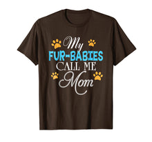 Load image into Gallery viewer, My Fur-Babies Call Me Mom Dog Cat Lover Mother's Day T-Shirt