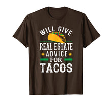 Load image into Gallery viewer, Funny shirts V-neck Tank top Hoodie sweatshirt usa uk au ca gifts for Will Give Real Estate Advice for Tacos T-Shirt Funny Gift 413623