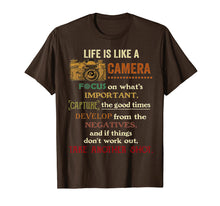 Load image into Gallery viewer, Life Is Like A Camera Focus On What's Ipmportant Tshirt