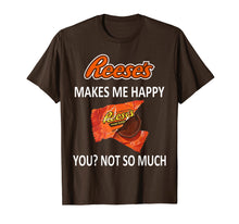 Load image into Gallery viewer, Funny shirts V-neck Tank top Hoodie sweatshirt usa uk au ca gifts for Reese's Makes Me Happy You No So Much T-Shirt 163257