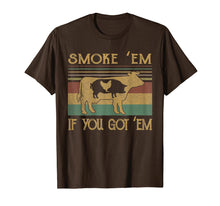 Load image into Gallery viewer, Smoke 'Em If you Got 'Em BBQ Grilling Smoking T Shirt