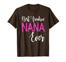 Load image into Gallery viewer, Funny shirts V-neck Tank top Hoodie sweatshirt usa uk au ca gifts for Best Freakin' Nana Ever T-shirt Gift Funny Party 592209