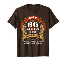 Load image into Gallery viewer, Funny shirts V-neck Tank top Hoodie sweatshirt usa uk au ca gifts for Made In MAY 1945 74 Years Of Being Birthday T-Shirt Gifts 4604385