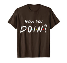 Load image into Gallery viewer, How You Doin Friends T-shirt 120925