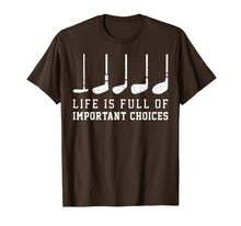 Load image into Gallery viewer, Life is Full Of Important Choices Funny Golf Putters Gift T-Shirt-1416284
