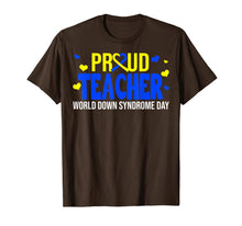 Load image into Gallery viewer, Proud Teacher World Down Syndrome Awareness Day Gifts TShirt888651