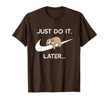 Load image into Gallery viewer, Do It Later Funny Sleepy Sloth For Lazy Sloth Lover T-Shirt 65221