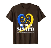 Load image into Gallery viewer, Proud Sister World Down Syndrome Awareness Day Gifts TShirt723184