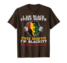 Load image into Gallery viewer, I Am Black Every Month But This Month I'm Blackity Black T-Shirt-2308603