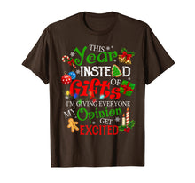Load image into Gallery viewer, This Year Instead Of Gifts I'm Giving Everyone My Opinions T-Shirt-3129630