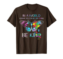 Load image into Gallery viewer, In A World Where You Can Be Anything Be Kind Butterfly T-Shirt-163726