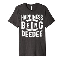Load image into Gallery viewer, Funny shirts V-neck Tank top Hoodie sweatshirt usa uk au ca gifts for Happiness Is Being A Deedee Mothers Day Gifts Premium T-Shirt 3383723